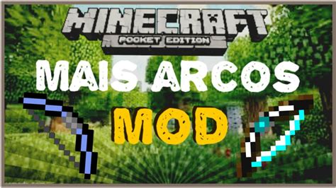 Mais Arcos Mod Minecraft Pe Mod Youtube