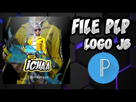 FILE PLP LOGO JB FF CEWE KEREN NO PASARAN CHA DESIGN YouTube