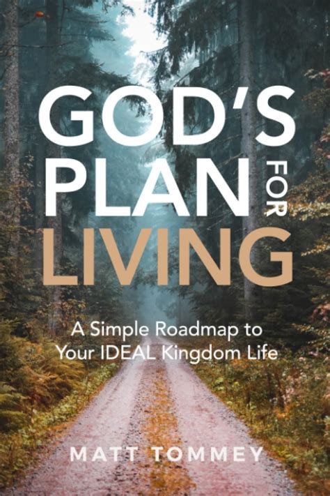 God S Plan For Living A Simple Roadmap To Your Ideal Kingdom Life Tommey Matt 9798378290628