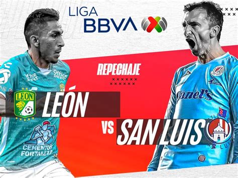 León vs San Luis EN VIVO horario y canal Repechaje Liga MX León vs