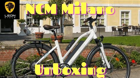 Leon Cycle NCM Milano E Bike Unboxing YouTube