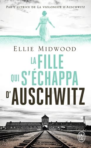 La fille qui s échappa d Auschwitz de Ellie Midwood Poche Livre