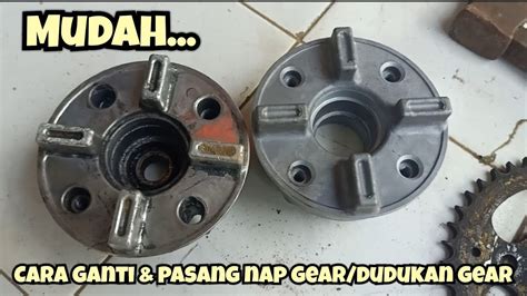 Cara Mengganti Nap Gear Dudukan Gear YouTube