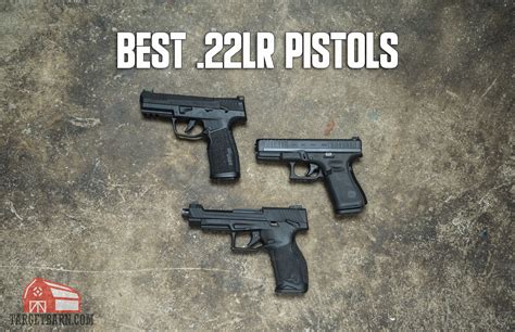 Best 22lr Pistols Rimfire Roundup The Broad Side