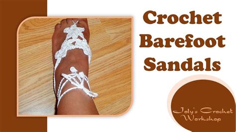 How To Crochet Barefoot Sandals Youtube