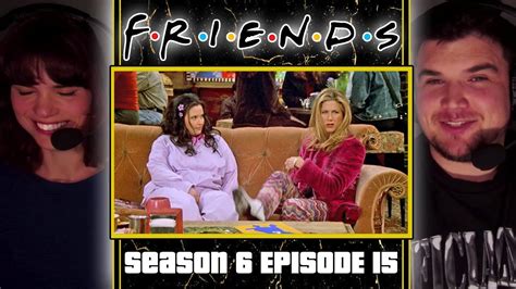 First Time Watching Friends Season 6 Episode 15 The One That Could