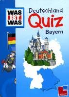 Deutschland Quiz Bayern Was ist was Was ist Was Wissensrätsel