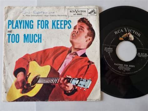 Elvis Presley Playing For Keeps Too Much 7 Vinyl Us Ebay