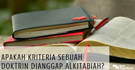 Apakah Kriteria Sebuah Doktrin Dianggap Alkitabiah