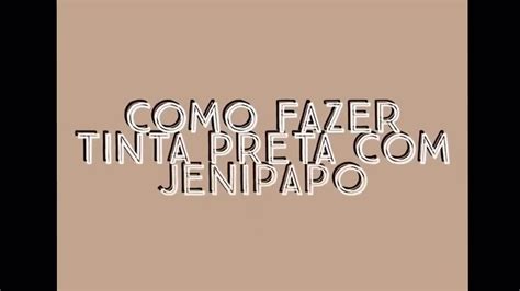 Como Fazer A Tinta Do Jenipapo Youtube