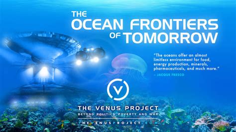 The Ocean Frontiers Of Tomorrow | The Venus Project