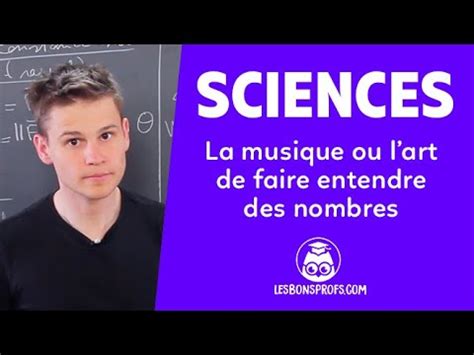 La Musique Ou Lart De Faire Entendre Des Nombres Sciences Premi Re