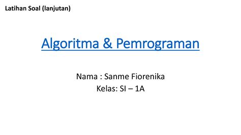 SOLUTION Latihan Soal Algoritma Pemrograman Sanme Fiorenika Studypool