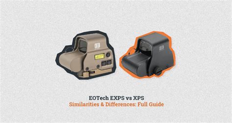 Eotech Exps Vs Xps Similarities Differences Full Guide