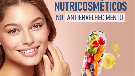 Suplementação Nutricosméticos No Antienvelhecimento Farmácia de