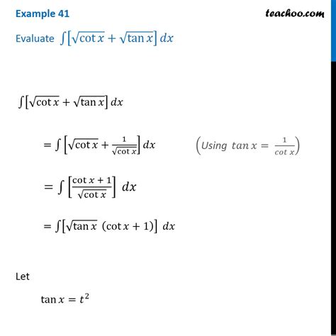 Example Evaluate Integral Root Cot X Root Tan X Dx