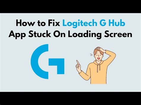 How To Fix Logitech G Hub App Stuck On Loading Screen Redway