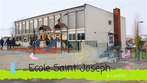 Vid O De Notre Belle Cole Ecole Saint Joseph Livarot Pays D Auge