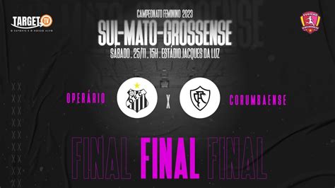 Campeonato Sul Mato Grossense Feminino Final Oper Rio X Corumbaense