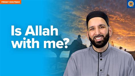 Is Allah With Me Ashura Khutbah By Dr Omar Suleiman Youtube