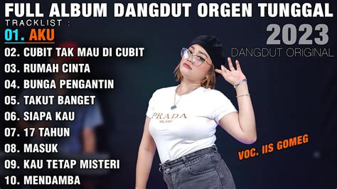 Full Album Dangdut Orgen Tunggal Vocal Iis Gomeg Audio Jernih