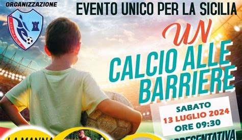 Un Calcio Alle Barriere Sabato 13 Luglio 2024 Campo Sportivo Feotto