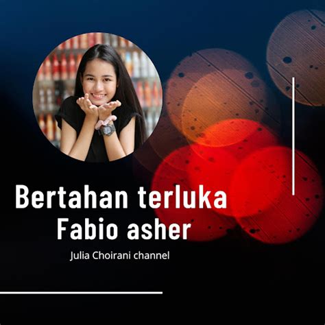 Fabio Asher Bertahan Terluka Cover Julia Choirani YouTube Music