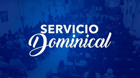 Servicio Dominical Del 21 De Junio 2020 Youtube