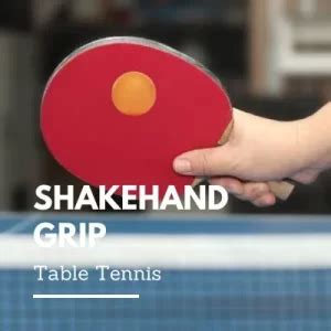 Comparing Penhold Grip and Shakehand Grip: Key Differences and Advantages