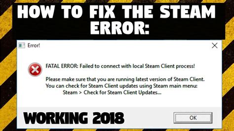 How To Fix Steam Error Fatal Error Failed To Connect With Local Steam