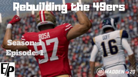 Rebuilding The 49ers Madden 20 Season 1 Episode 1 YouTube