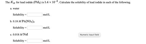 Solved The Ksp For Lead Iodide Pbi Is Calculate The