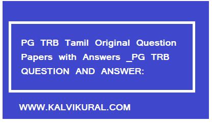 PG TRB Tamil Original Question Papers With Answers PG TRB QUESTION AND