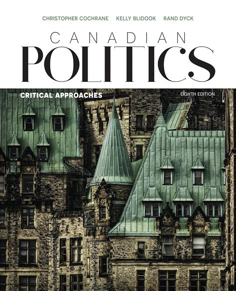 Canadian Politics Critical Approaches Cochrane Christopher Amazonca Books