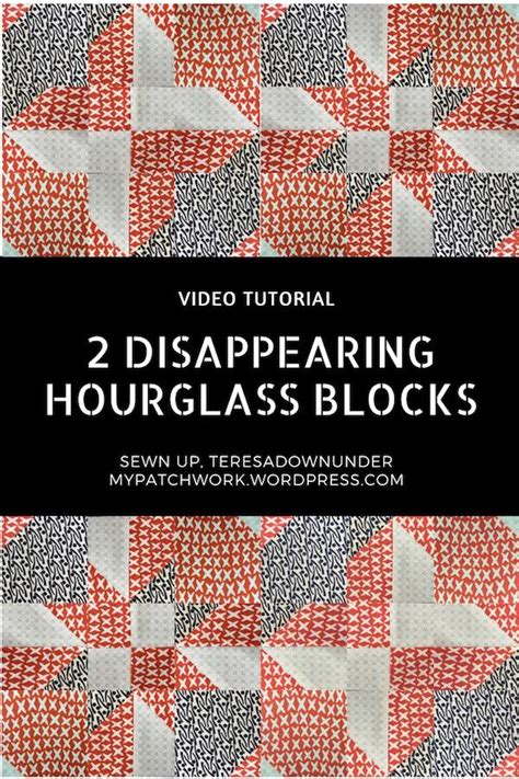 Two Disappearing Hourglass Quilt Blocks Video Tutorial Sewn Up