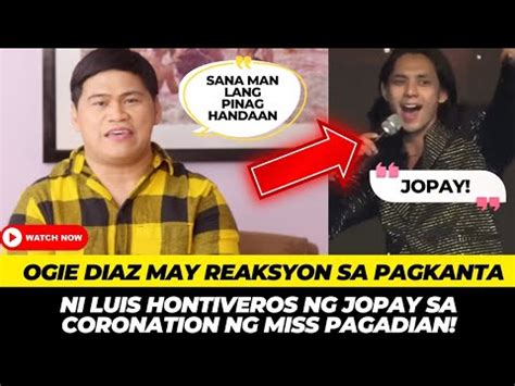 Ogie Diaz Nag React Sa Pag Kanta Ni Luis Hontiveros Ng Jopay Youtube