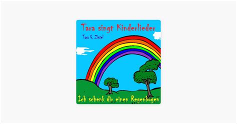 Ich Schenk Dir Einen Regenbogen Das Regenbogenlied Das