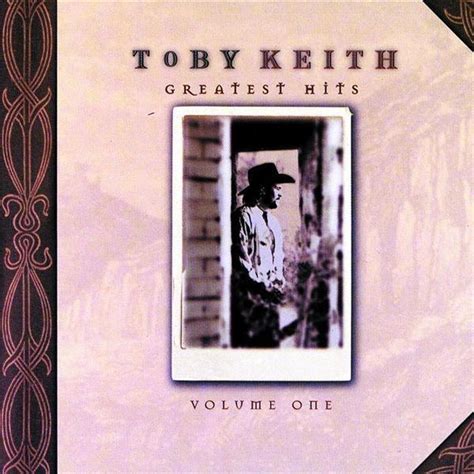 Toby Keith - Greatest Hits Volume One Lyrics and Tracklist | Genius