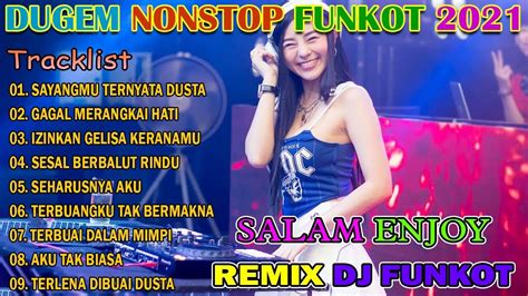 Dj Dugem Malaysia Remix Funkot Sayangmu Ternyata Dusta Vs Gagal