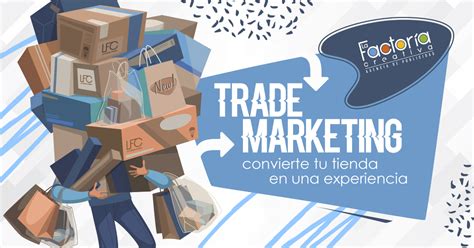 Qué es el trade marketing Ecdisis Estudio