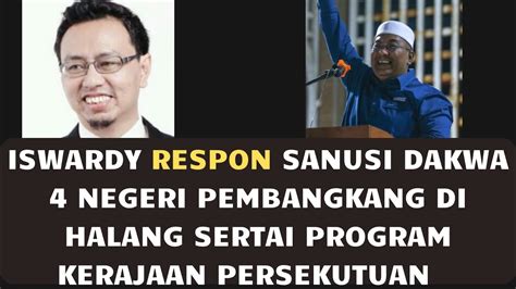 ISWARDY RESPON SANUSI DAKWA 4 NEGERI PEMBANGKANG DI HALANG SERTAI