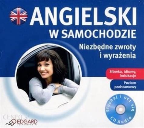 Angielski w samochodzie Niezbędne zwroty i wyrażenia książka płyta