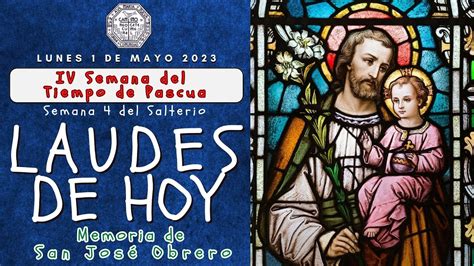 LAUDES DEL DIA DE HOY LUNES 1 DE MAYO 2023 LITURGIA DE LAS HORAS SAN