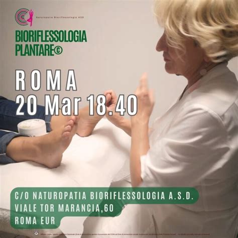 Roma Monteverde Eur 20 MARZO 2024 Bioriflessologia Plantare By