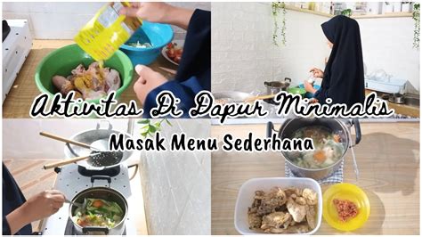 AKTIVITAS IRT DESA DI DAPUR MINIMALIS MASAK MENU SEDERHANA YouTube