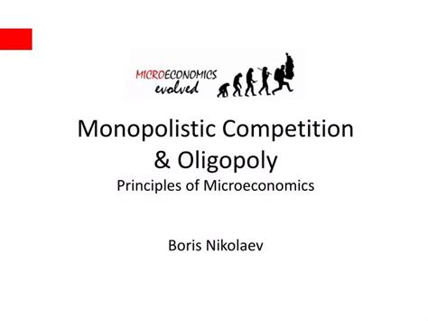 PPT Monopolistic Competition Oligopoly Principles Of Microeconomics