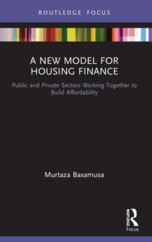 A New Model For Housing Finance Public And Private Sectors Working