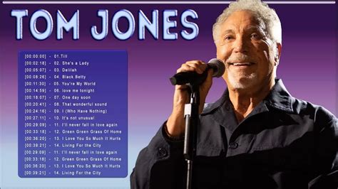 Tom Jones Greatest Hits Full Album Best Of Tom Jones Songs Youtube