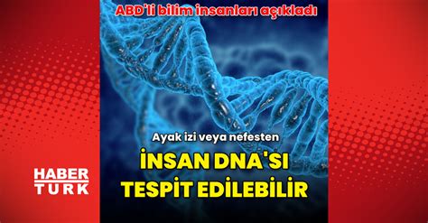 Abd Deki Al Maya G Re Ayak Izi Veya Nefesten Insan Dna S Tespit