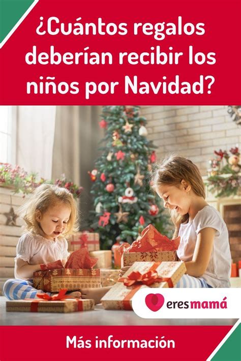 Cu Ntos Regalos Deber An Recibir Los Ni Os Por Navidad Artofit